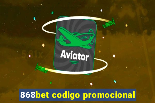 868bet codigo promocional